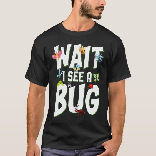 Bug Lover虫科学Bug 1を見ると待つ Tシャツ (正面)