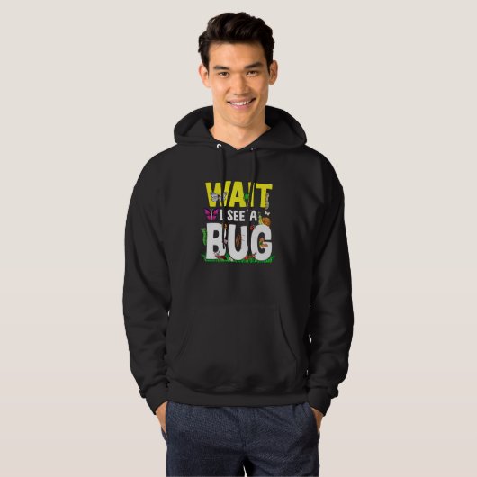 Bug Lover Insect Science  Wait I see a Bug 24 パーカ (正面フル)