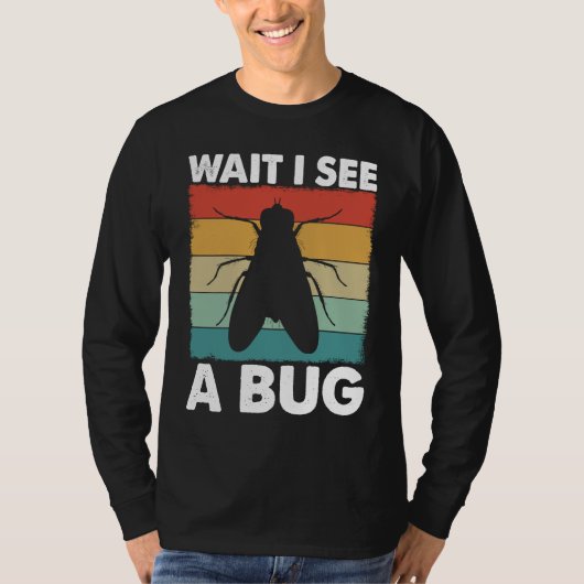 Bug Lover Insect Science  Wait I see a Bug 6 Tシャツ (正面)