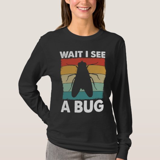 Bug Lover Insect Science  Wait I see a Bug 6 Tシャツ (正面)