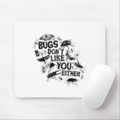 Bugs Don't Like You Either - Insect Bug Sder Funny マウスパッド (マウス)
