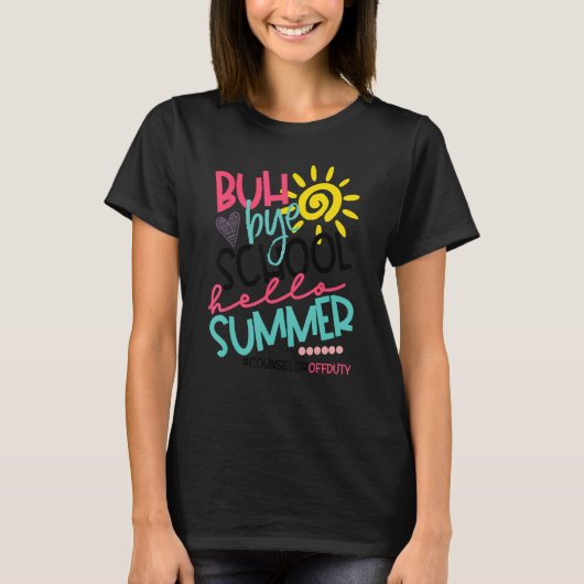 Buh Bye Schoolこんにちはサマーカウンセラー勤務外 Tシャツ (正面)