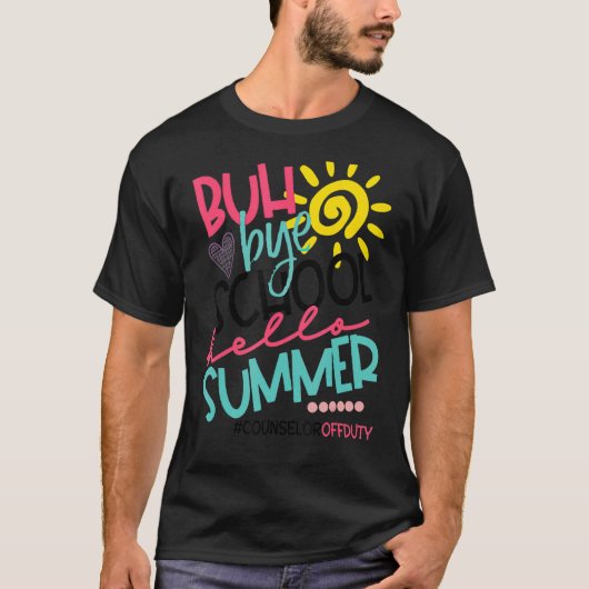 Buh Bye Schoolこんにちはサマーカウンセラー勤務外 Tシャツ (正面)