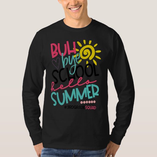 Buh Bye School Hello Summer 3年生オフデューティ Tシャツ (正面)