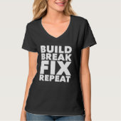 Build Break Fix Repeat Four Wheeling ATV Tシャツ (正面)