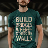 Build Bridges:クリエイティブタイポグラフィ Tシャツ