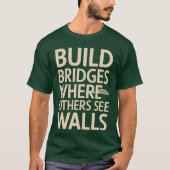 Build Bridges:クリエイティブタイポグラフィ Tシャツ (正面)