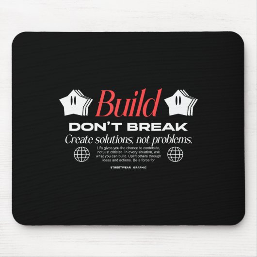 Build Dont Break - Urban Typography Streetwear  マウスパッド (正面)