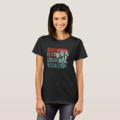 Build Fly Crash Rebuild Drone Tシャツ (正面フル)