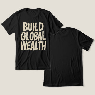Build Global Wealth Graphic トライブレンドＴシャツ