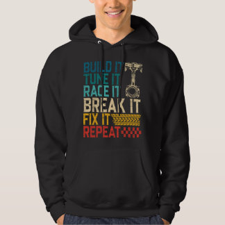 Build It Tune It Race It Break It Fix It Repeat Mo パーカ