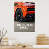Build Systems Not Excuses Car Quote Poster ポスター (キッチン)