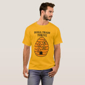 Build, Trade, Thrive トレーダーのTシャツ Tシャツ (正面フル)