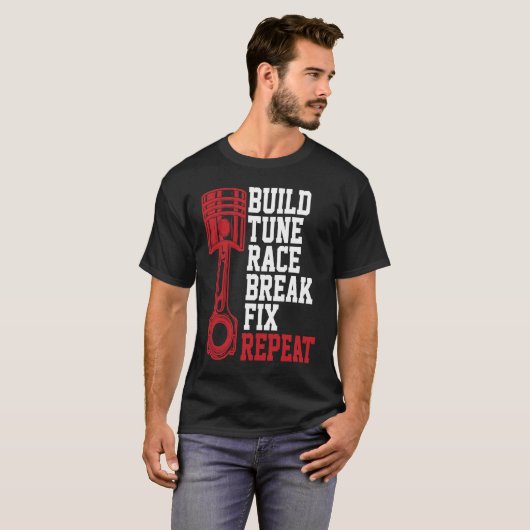 Build Tune Race Break Fix Repeat Mechanics Tシャツ (正面フル)
