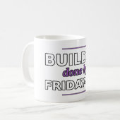 Builder: 金曜日までには完成 Mug コーヒーマグカップ (正面左)