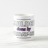Builder: 金曜日までには完成 Mug コーヒーマグカップ (中央)