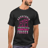 Builder Ich Bin Die Bauherrin Tシャツ (正面)
