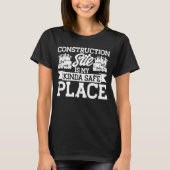 Builder My Kinda Safe Place Construction Tシャツ (正面)