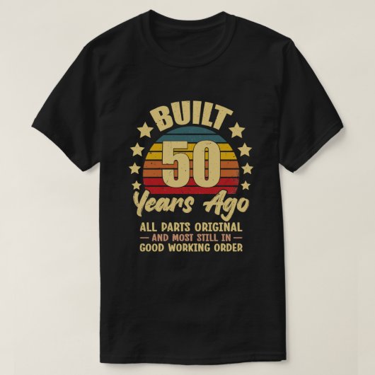Built 50 Years Ago All Parts Original 50 Birthday Tシャツ (デザイン正面)