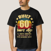 Built 60 Years Ago All Parts Original 60 Birthday Tシャツ (正面)