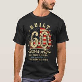 Built 60 Years Ago Vintage 60th Birthday Tシャツ