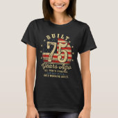 Built 75 Years Ago Funny 75th Birthday Usa Flag  Tシャツ (正面)