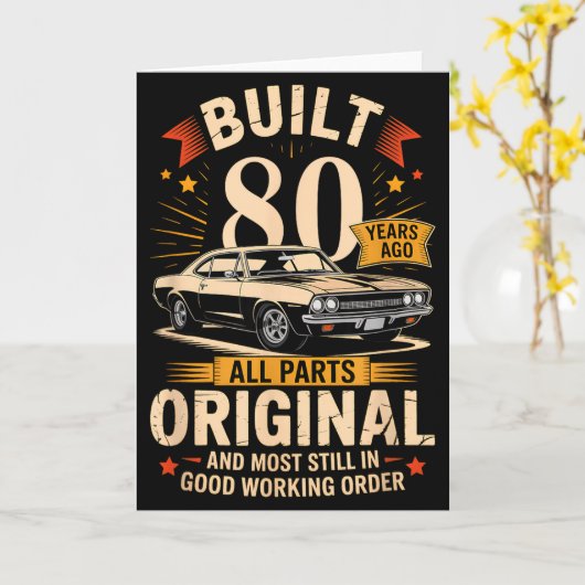 Built 80 Years Ago - Funny 80th Birthday Gift  カード (黄色い花)