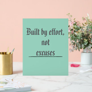 Built by Effort, Not Excuses – Motivational アクリルサイン