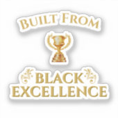 Built From Black Excellence Legacy  シール (正面)