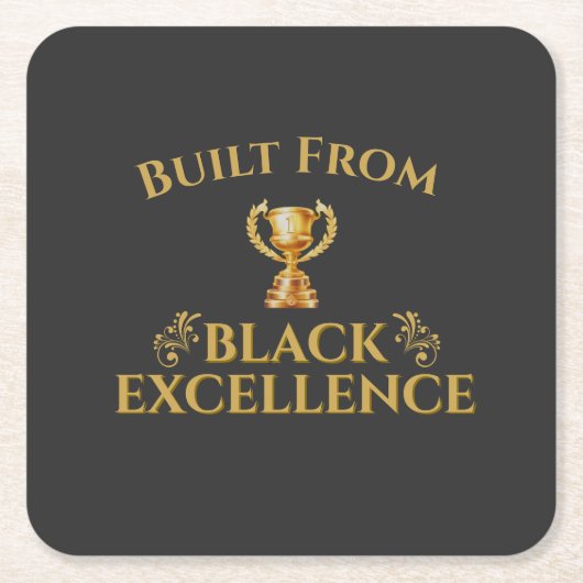 Built From Black Excellence Legacy スクエアペーパーコースター (正面)