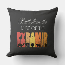Built From Dust of The Pyramid | Throw Pillow クッション
