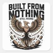 Built From Nothing Still Rising Self Made inspire スクエアシール (正面)
