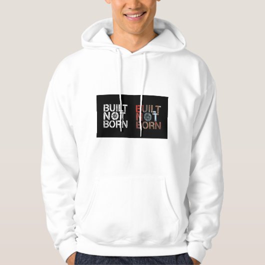 Built Not Born Motivational Hoodie パーカ (正面)