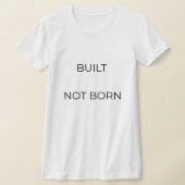 Built Not Born Typography Quote | Motivation Minds Tシャツ (レイダウン)