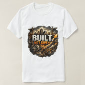 Built Not Given Tシャツ (デザイン正面)