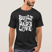 Built on Dad’s Love - Homegrown Heart Tシャツ (正面)