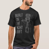 Built On The Night Shift Shirt, Mechanic Gift Tシャツ (正面)