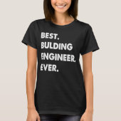 Bulding Engineer Profession Best Bulding Engineer  Tシャツ (正面)