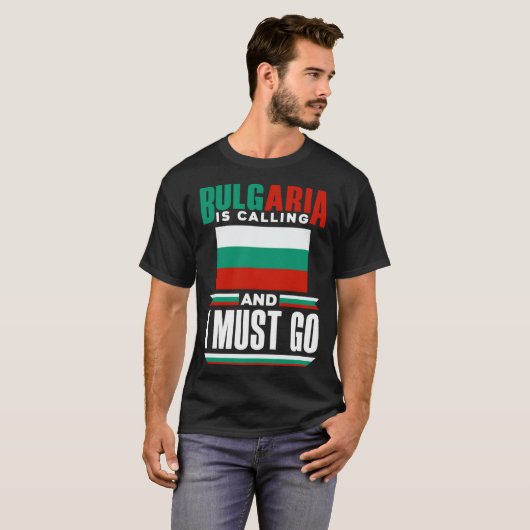 Bulgarian Bulgaria Flag Bulgaria Is Calling And I  Tシャツ (正面フル)