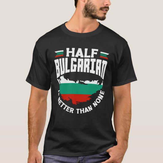 Bulgarian Bulgaria Half Bulgarian Flag Tシャツ (正面)