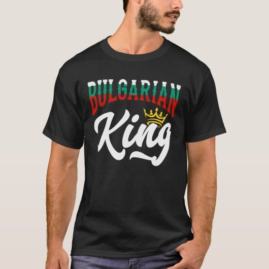 Bulgarian King Bulgarian Bulgaria Bulgarian Flag Tシャツ (正面)