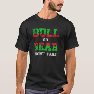 BullまたはBear Iはトレーダ気にーグランジしない Tシャツ