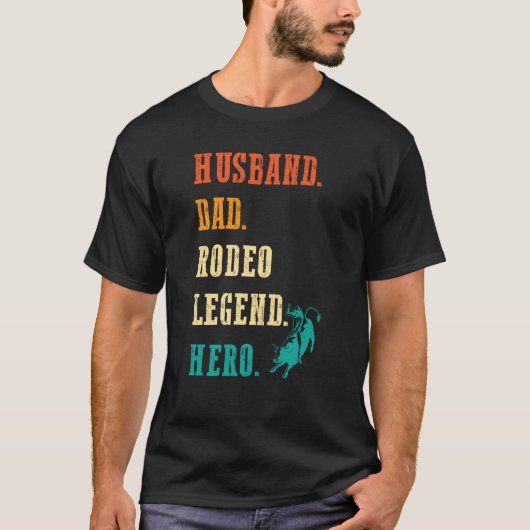 Bull Rider Husband Dad Rodeo Legend Tシャツ (正面)