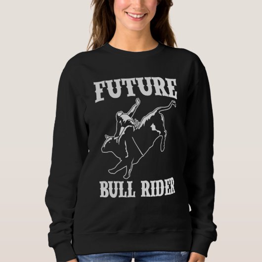 Bull Rider in Training Future Bull Rider スウェットシャツ (正面)