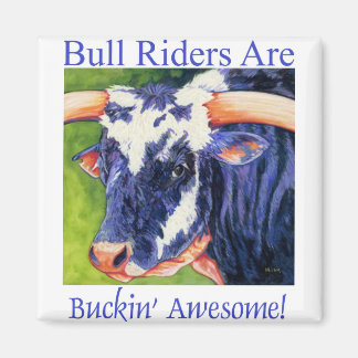 Bull Riders Are - Rodeo Bull Magnet マグネット