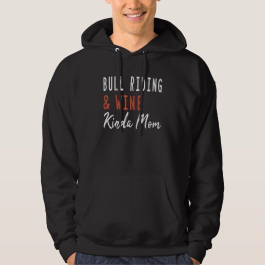 Bull Riding And Wine Kinda Mom   Texas Women Ameri パーカ (正面)