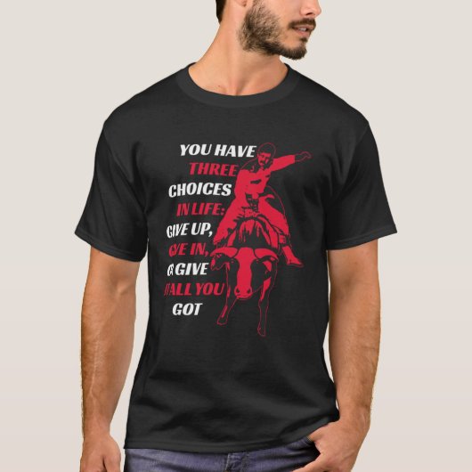 Bull Riding Rodeo Motivational Quote Tシャツ (正面)
