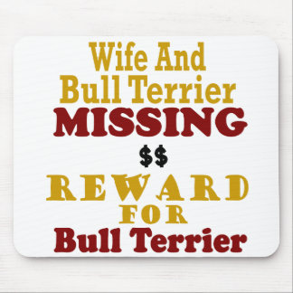 Bull Terrieのためのブルテリア及び妻の行方不明の報酬 マウスパッド