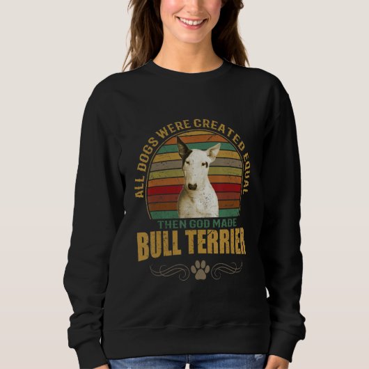 Bull Terrier Dog Breeds Pet Dogs Men Women Childre スウェットシャツ (正面)