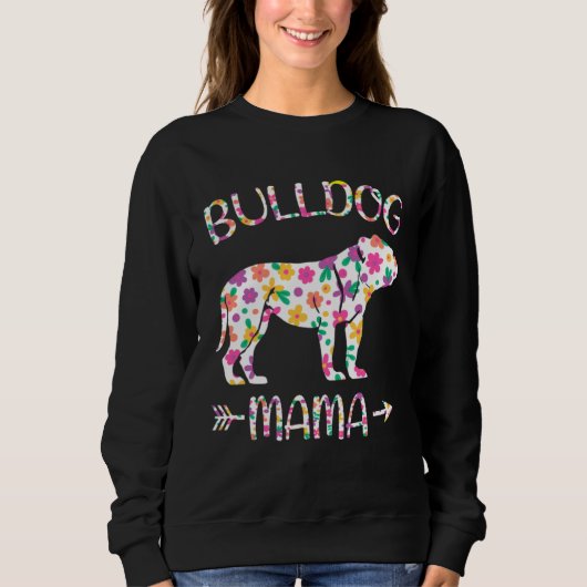 Bulldog Mama Floral Dog Mom Mothers Day スウェットシャツ (正面)